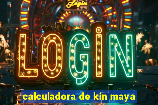 calculadora de kin maya