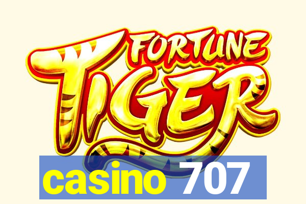 casino 707