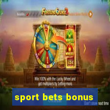 sport bets bonus