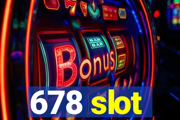 678 slot