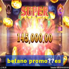 betano promo??es