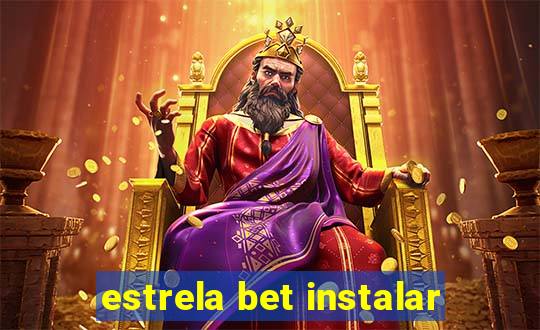 estrela bet instalar