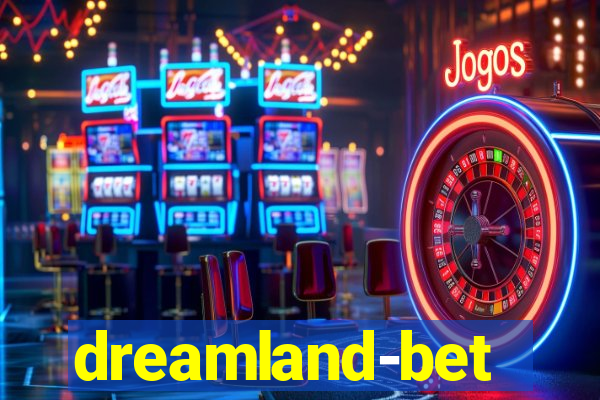 dreamland-bet