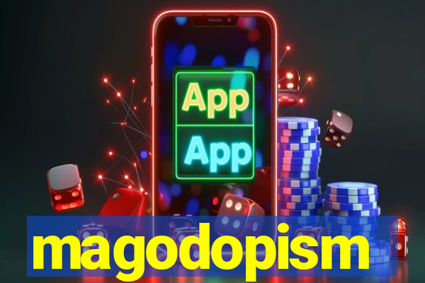 magodopism