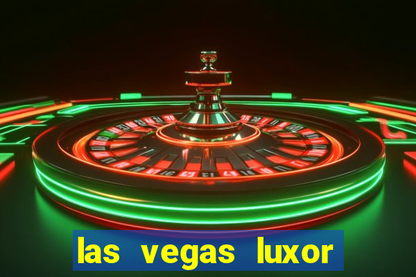 las vegas luxor hotel & casino