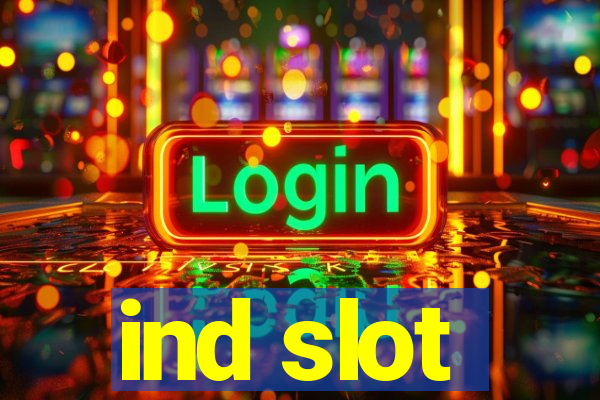 ind slot