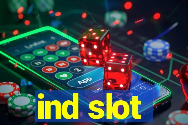 ind slot