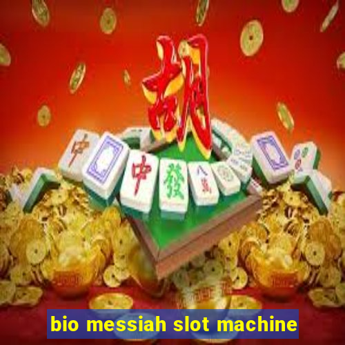 bio messiah slot machine