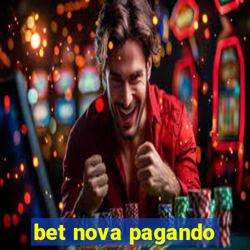 bet nova pagando