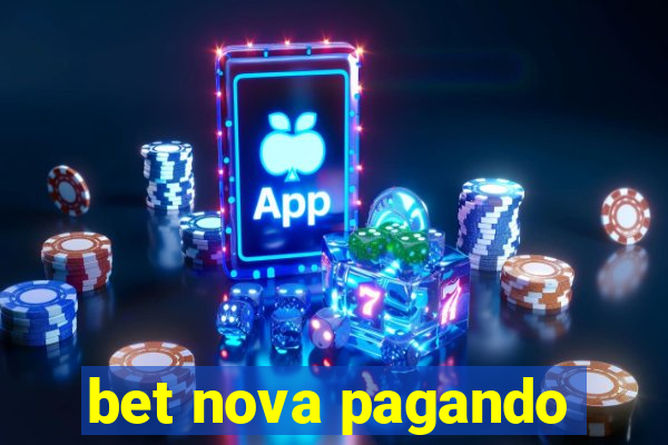 bet nova pagando