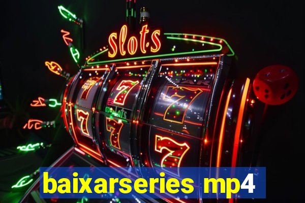 baixarseries mp4