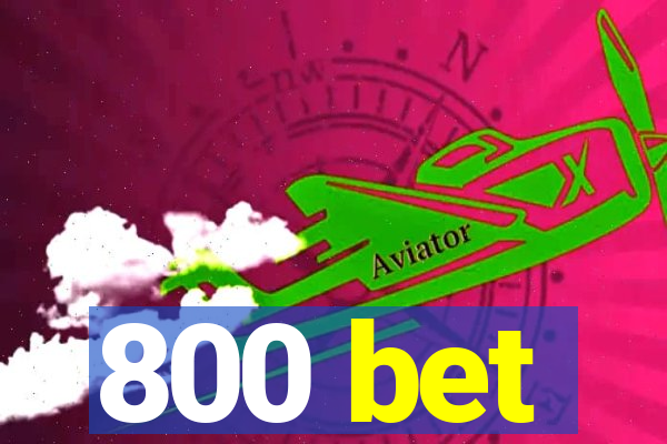 800 bet