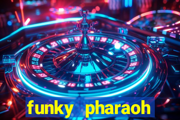 funky pharaoh jackpot king slot game