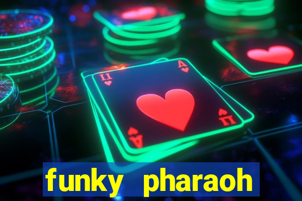 funky pharaoh jackpot king slot game