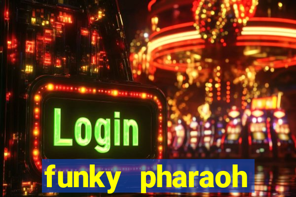 funky pharaoh jackpot king slot game