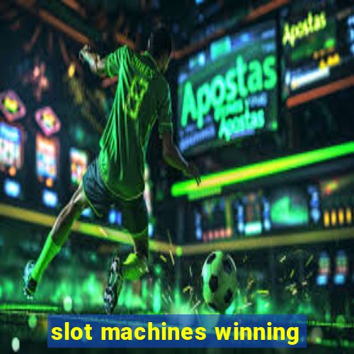 slot machines winning