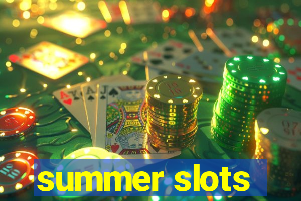 summer slots