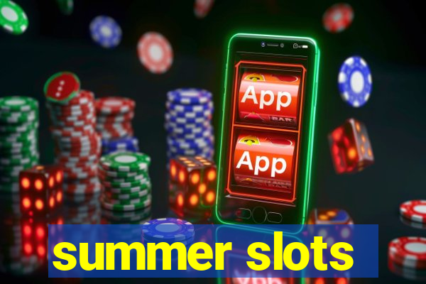 summer slots