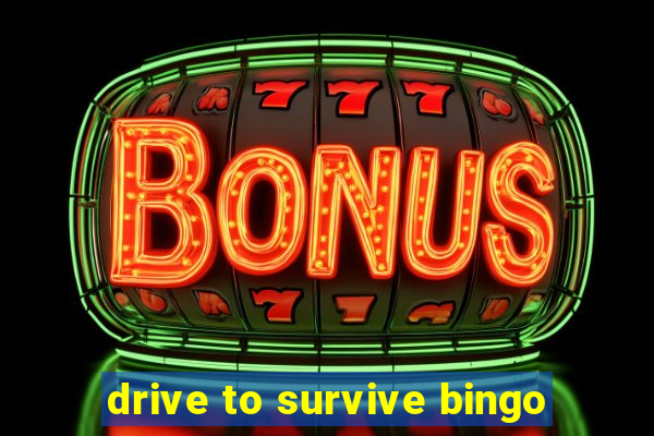 drive to survive bingo