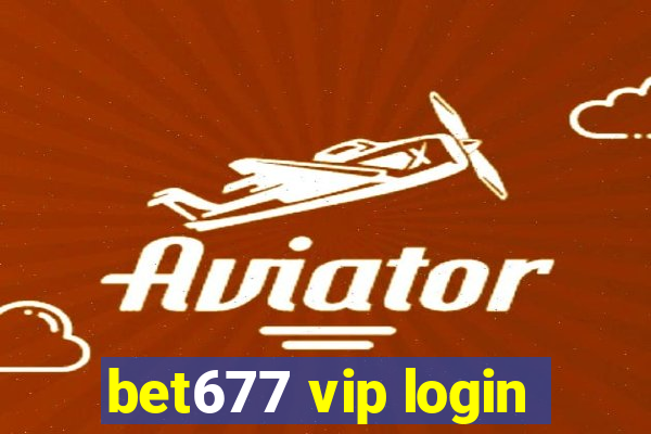 bet677 vip login