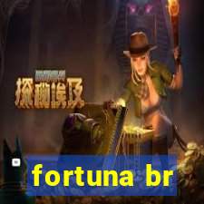 fortuna br