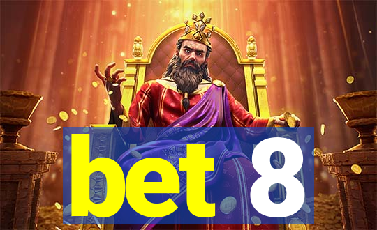 bet 8