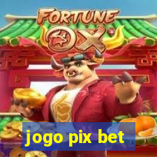 jogo pix bet