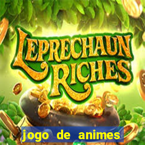 jogo de animes para android