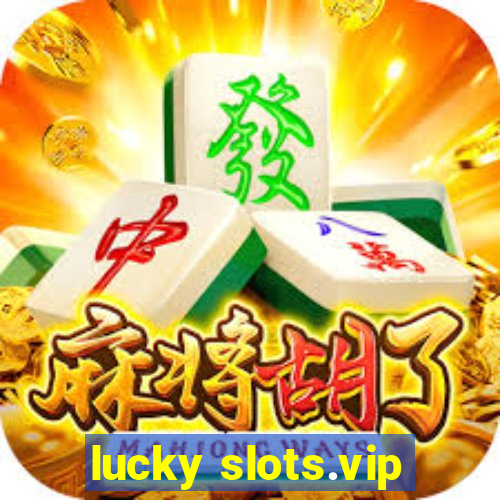 lucky slots.vip