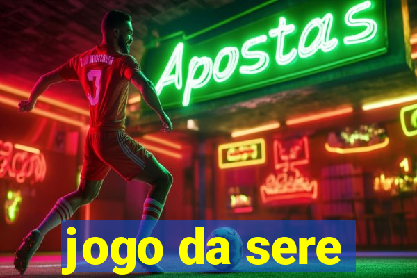 jogo da sere