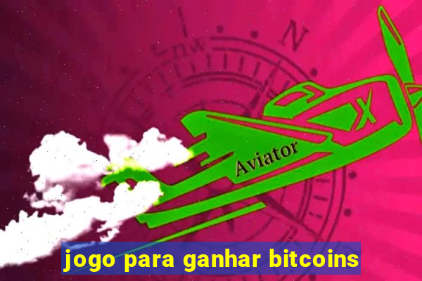 jogo para ganhar bitcoins