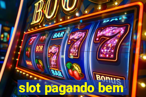 slot pagando bem