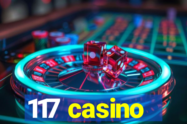 117 casino