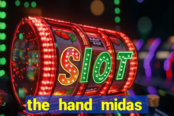 the hand midas slot demo