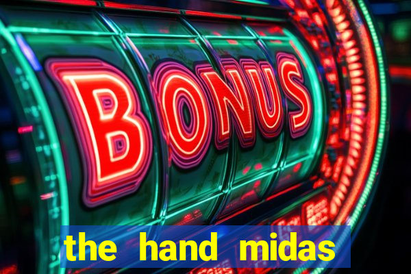 the hand midas slot demo