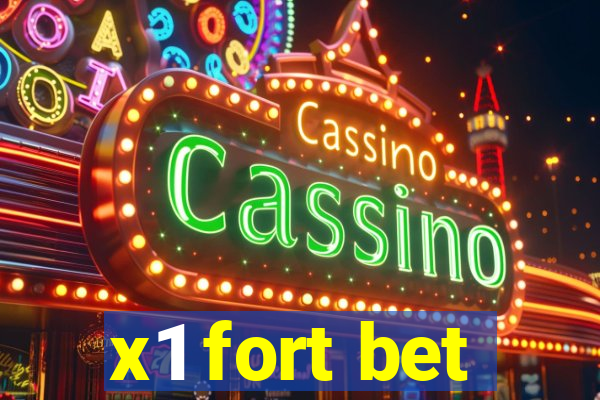 x1 fort bet