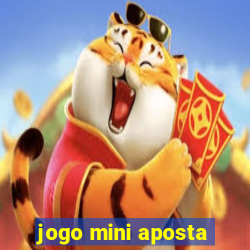 jogo mini aposta