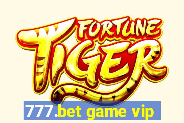 777.bet game vip