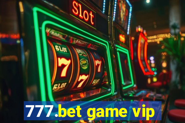 777.bet game vip