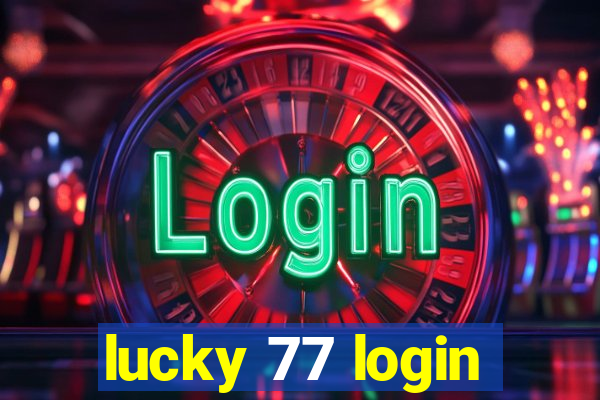 lucky 77 login