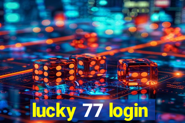 lucky 77 login