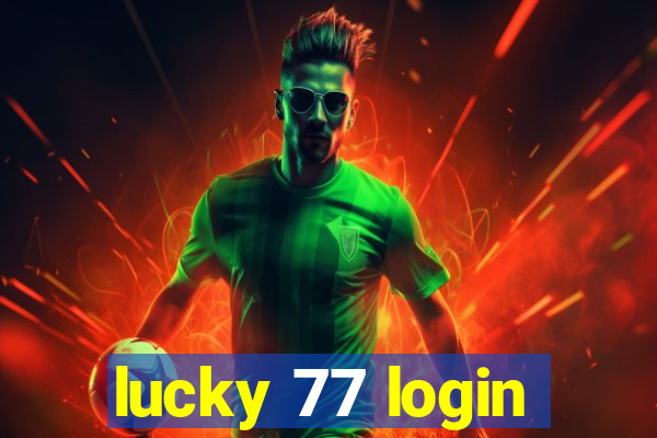 lucky 77 login