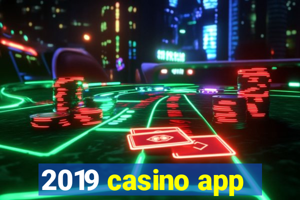 2019 casino app