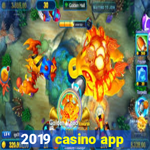 2019 casino app