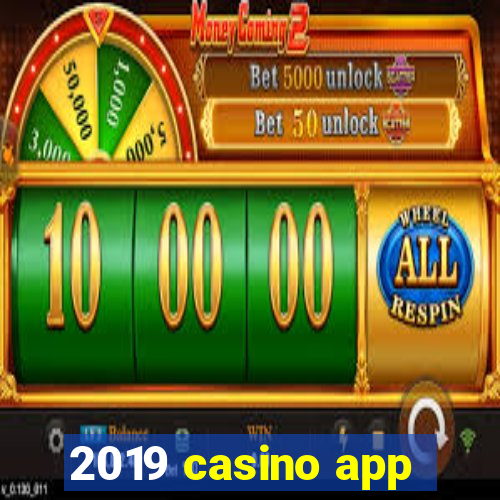 2019 casino app