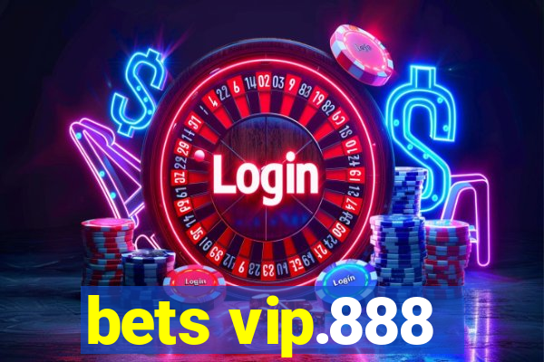 bets vip.888