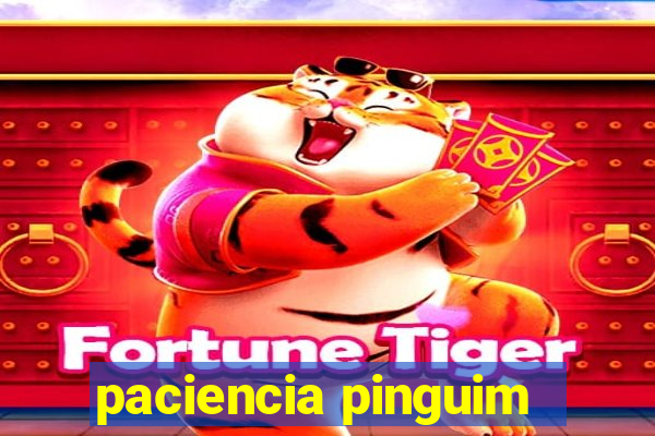 paciencia pinguim