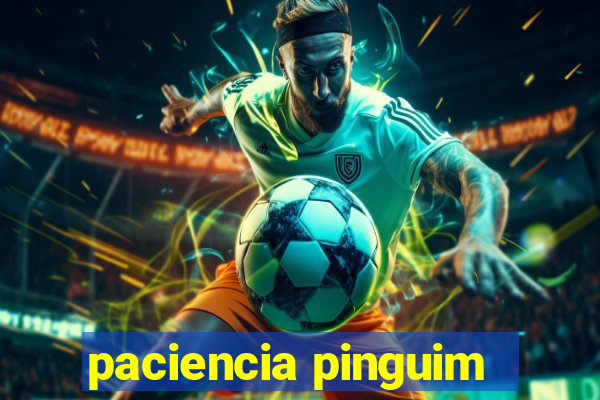 paciencia pinguim