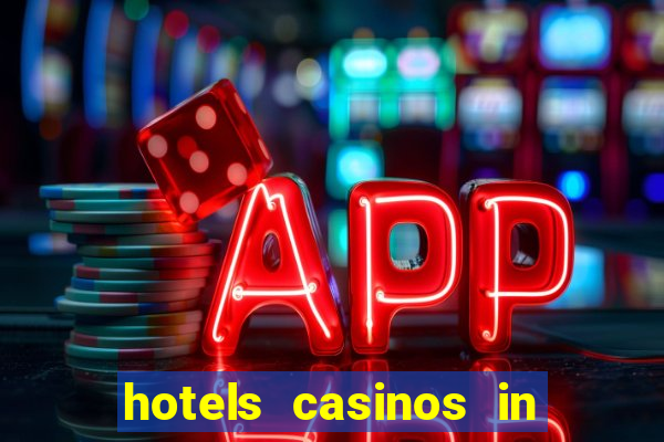 hotels casinos in las vegas