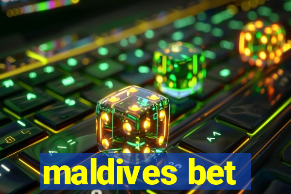 maldives bet